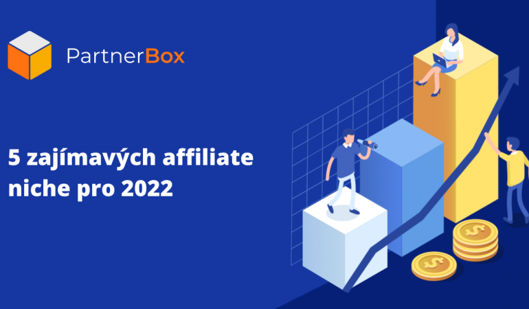 5 zajímavých affiliate niche pro rok 2022