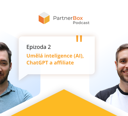 PartnerBox podcast Epizoda 2: AI v affiliate marketingu