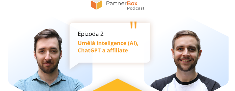 PartnerBox podcast Epizoda 2: AI v affiliate marketingu