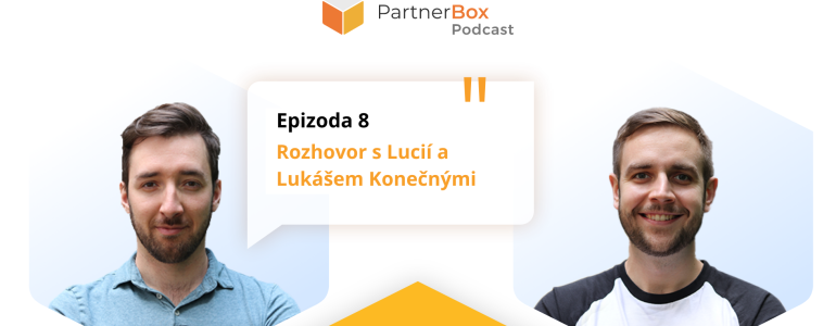 PartnerBox podcast Epizoda 8: Rozhovor s Lucií a Lukášem Konečnými
